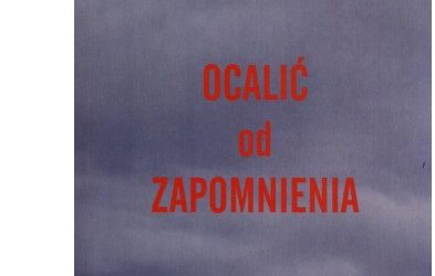 Ocalić od zapomnienia – Witold Skarbiński