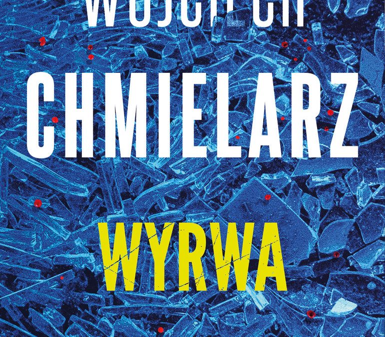 Wyrwa – Wojciech Chmielarz