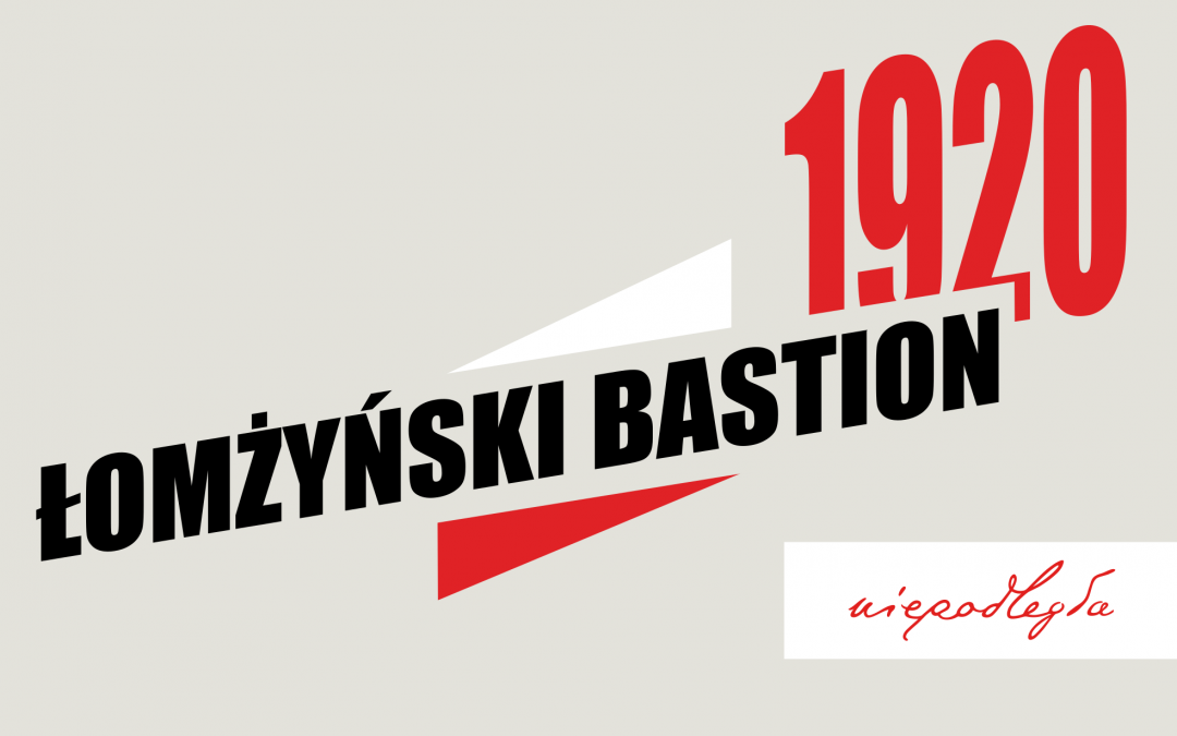 Łomżyński Bastion 1920 – kolejny projekt Miejskiej Biblioteki Publicznej w Łomży