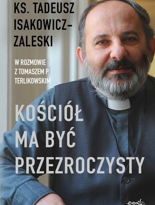 Kościól ma być przezroczysty – ks. Tadeusz Isakowicz-Zaleski
