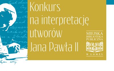 KONKURS NA INTERPRETACJĘ UTWORÓW JANA PAWŁA II ROZSTRZYGNIĘTY