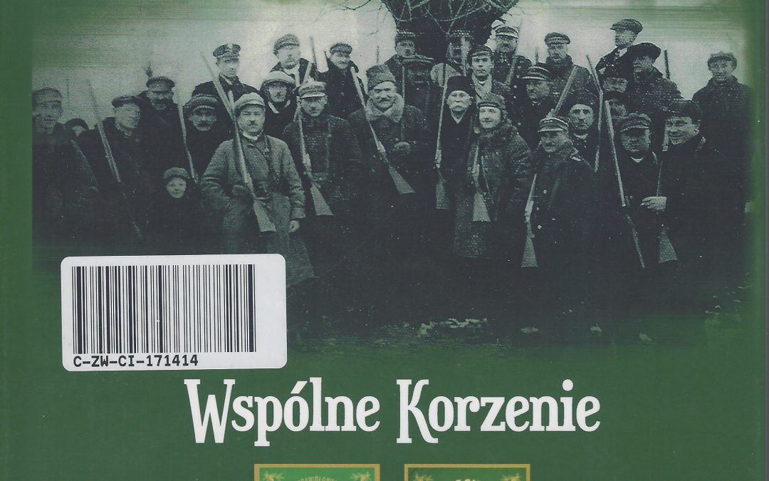 Koła Łowieckie na Ziemi Łomżyńskiej. Wspólne korzenie. 1919-2019