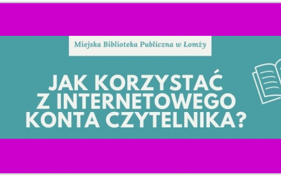 Internetowe konto czytelnika – instrukcja