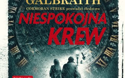 Niespokojna krew – Robert Galbraith