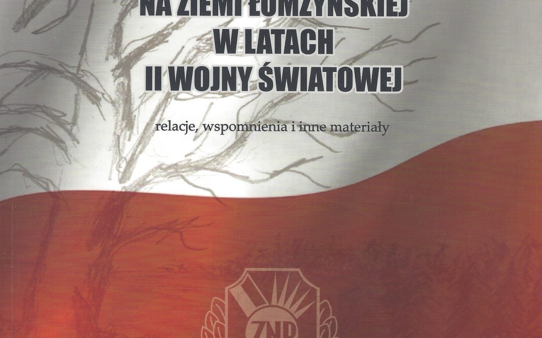 Tajne nauczanie na Ziemi Łomżyńskiej w latach II wojny światowej (relacje, wspomnienia i inne materiały)