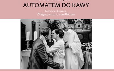 Bóg nie jest automatem do kawy – Zbigniew Czendlik, Marketa Zahradnikova