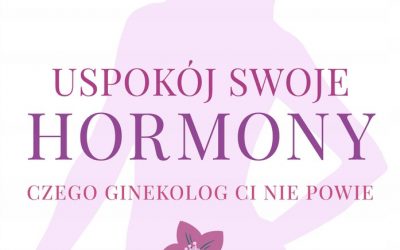 Uspokój swoje hormony – Tadeusz Oleszczuk