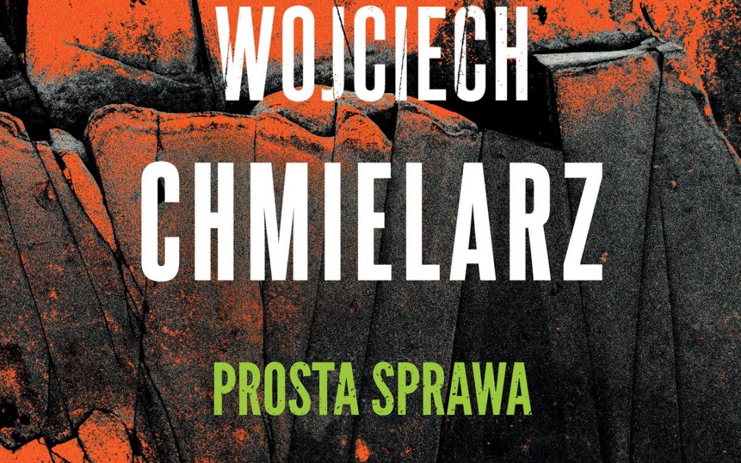 Prosta sprawa – Wojciech Chmielarz