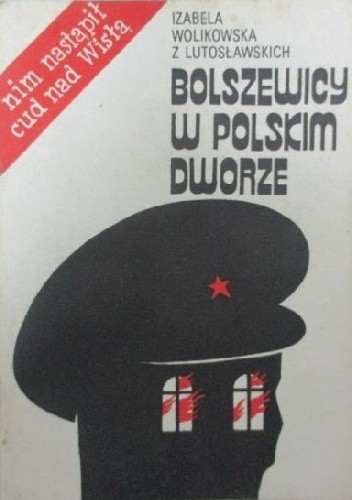 Bolszewicy w polskim dworze – Izabella Wolikowska-Lutosławska