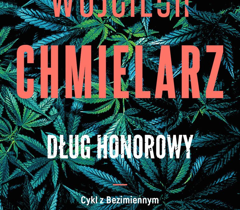 Dług honorowy – Wojciech Chmielarz