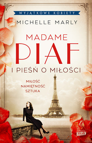 Madame Piaf i pieśń o miłości – Michelle Marly
