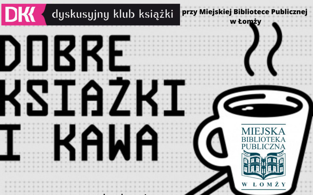 Dyskusyjny Klub Książki zaprasza – 20 października 2022 r.