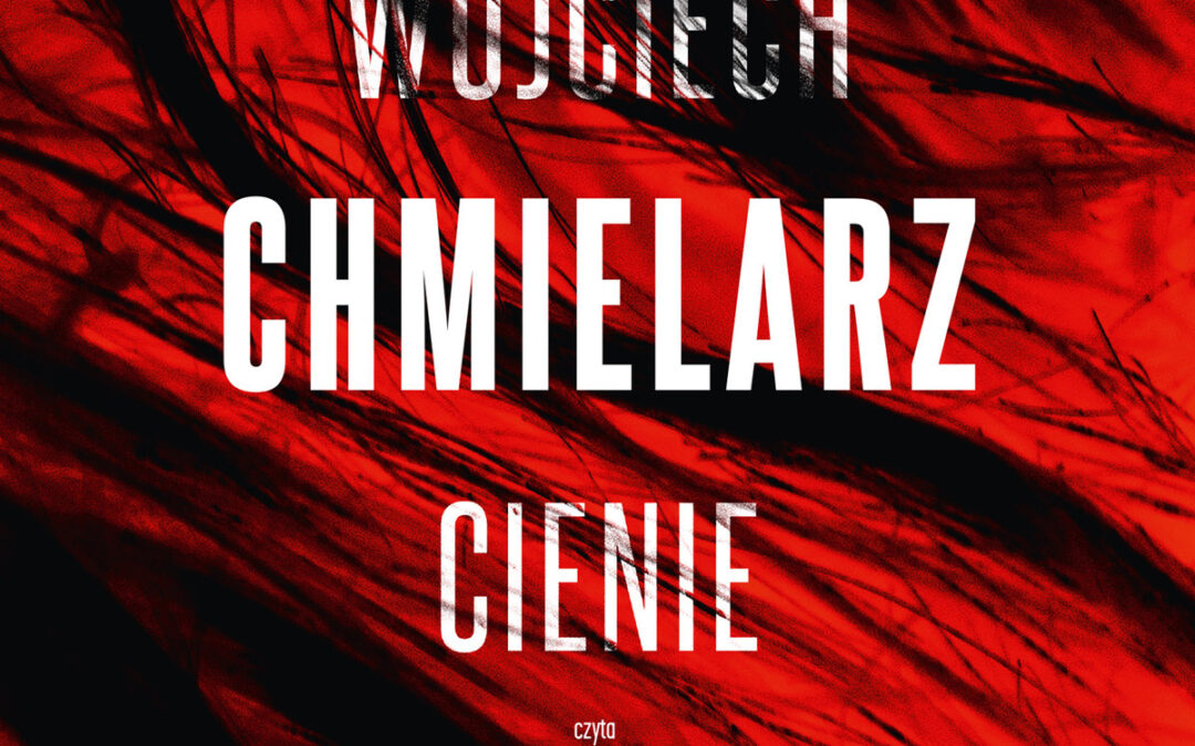 Cienie – Wojciech Chmielarz