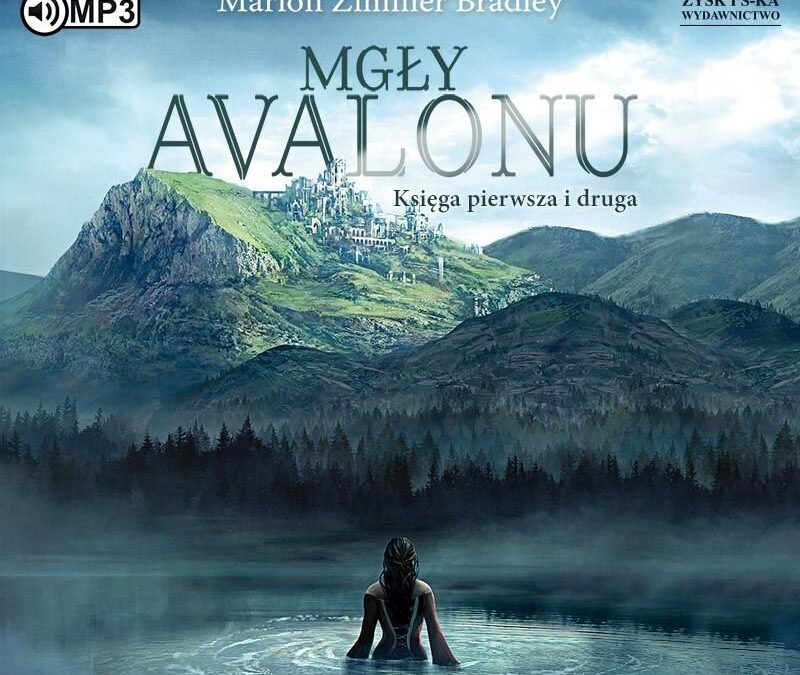 Mgły Avalonu – Marion Zimmer Bradley