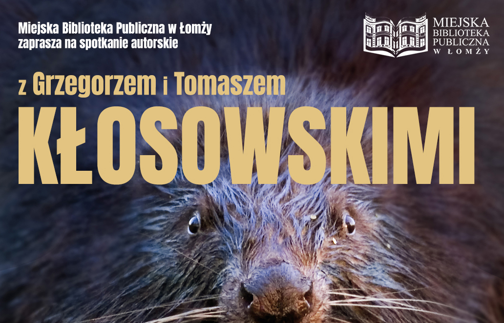 Tomasz i Grzegorz Kłosowscy – spotkanie autorskie 10.05.2022 r.