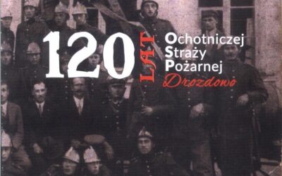 120 lat Ochotniczej Straży Pożarnej Drozdowo – realizacja Urząd Gminy Piątnica