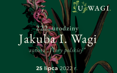 Obchody 222. urodziny Jakuba Wagi – 25 lipca 2022 r.