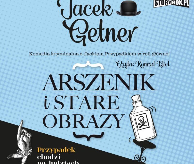 Arszenik i stare obrazy – Jacek Getner