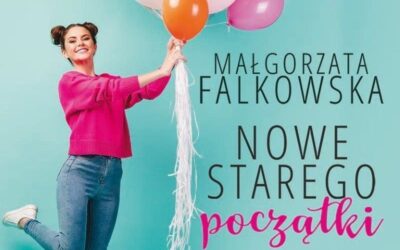 Nowe starego początki – Małgorzata Falkowska