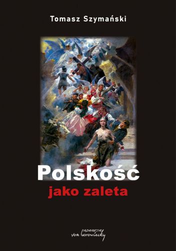 Polskość jako zaleta – Tomasz Szymański