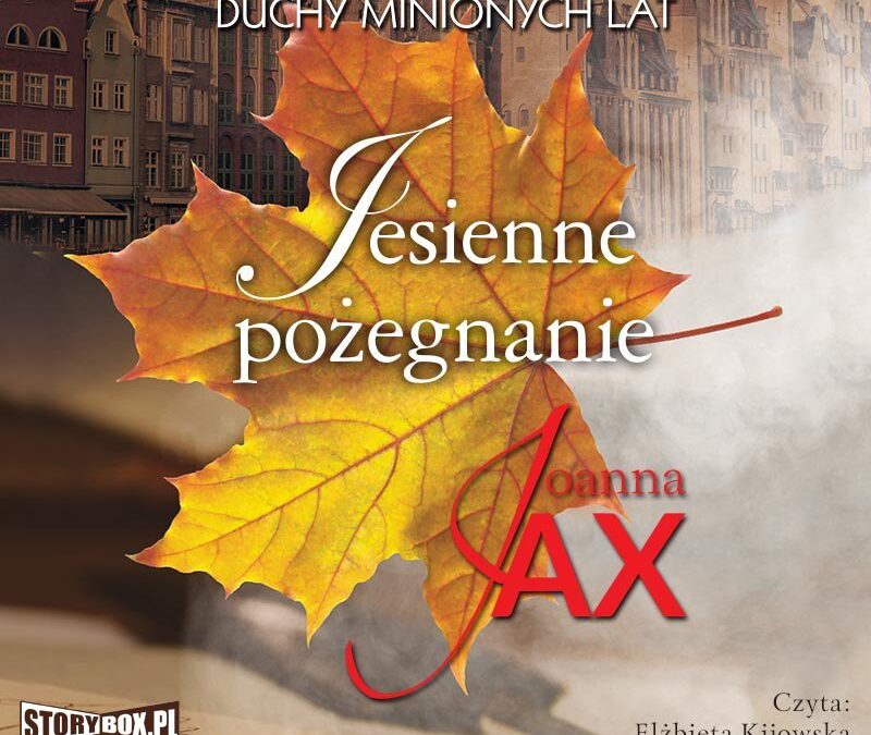 Jesienne pożegnanie – Joanna Jax