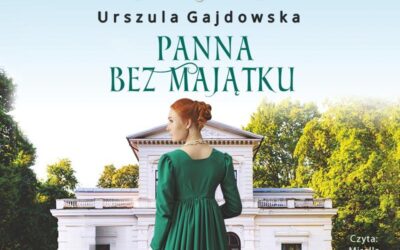 Panna bez majątku – Urszula Gajdowska