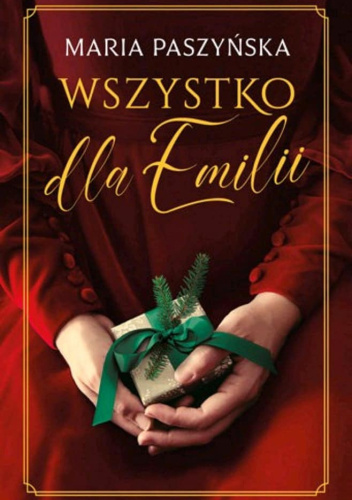 Wszystko dla Emilii – Maria Paszyńska