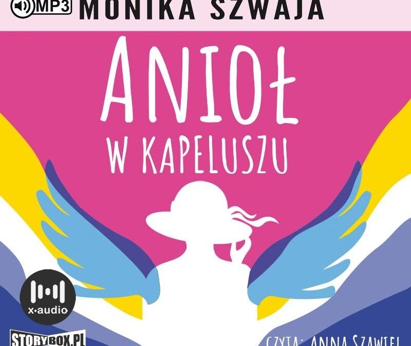 Anioł w kapeluszu – Monika Szwaja