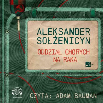 Oddział chorych na raka – Aleksander Sołżenicyn