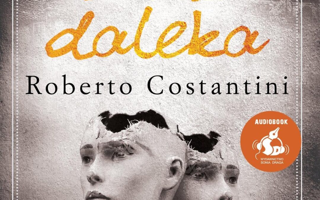 Z bardzo daleka – Roberto Costantini