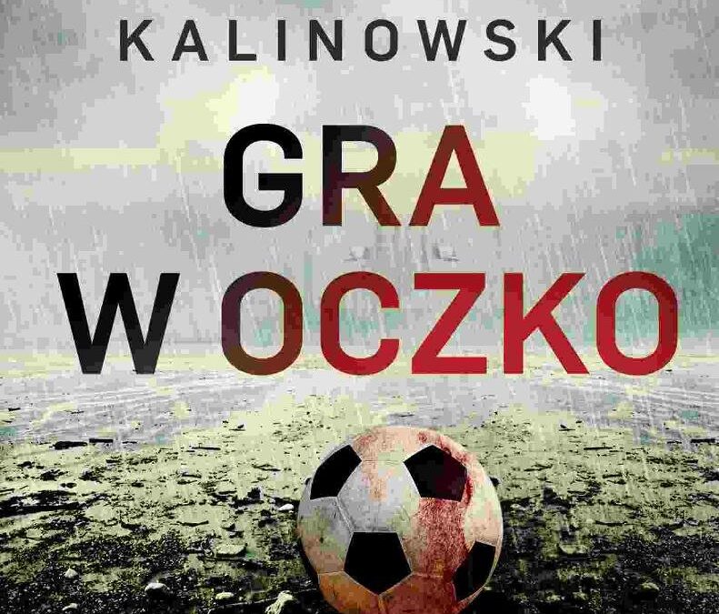 Gra w oczko – Grzegorz Kalinowski