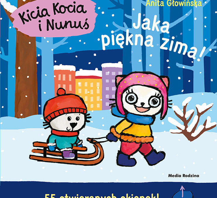 Jaka piękna zima! Kicia Kocia i Nunuś – Anita Głowińska