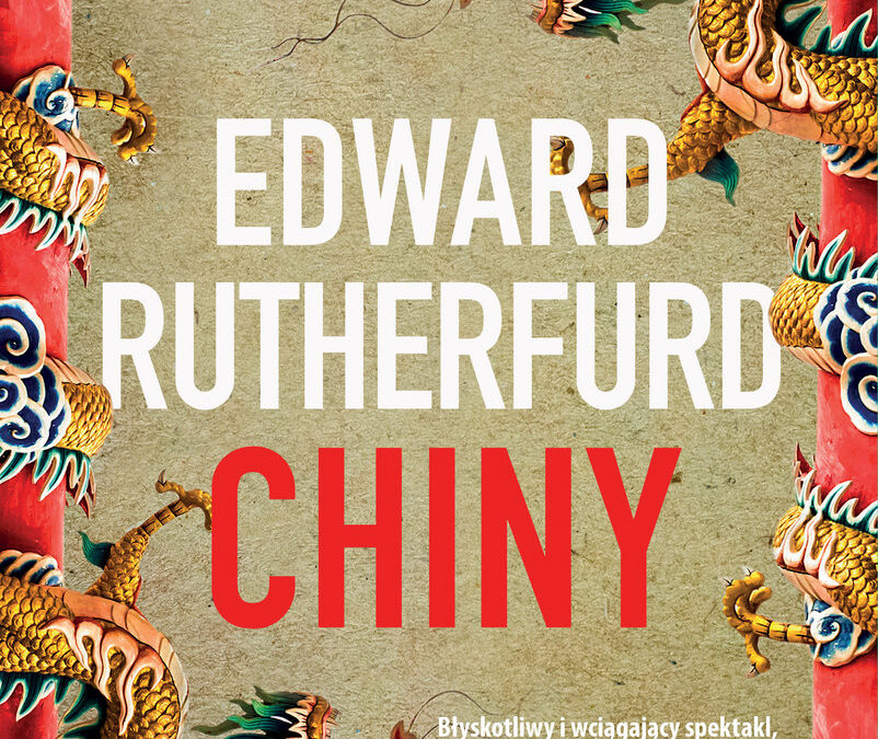 Chiny – Edward Rutherfurd