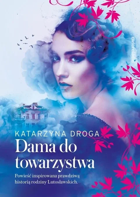 Dama do towarzystwa. Saga drozdowska – Katarzyna Droga