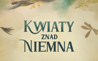 “Kwiaty znad Niemna” – wystawa