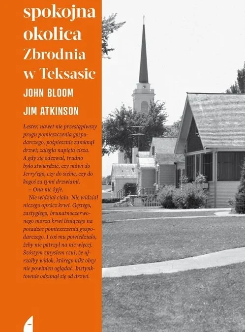 Bardzo spokojna okolica. Zbrodnia w Teksasie – John Bloom, Jim Atkinson