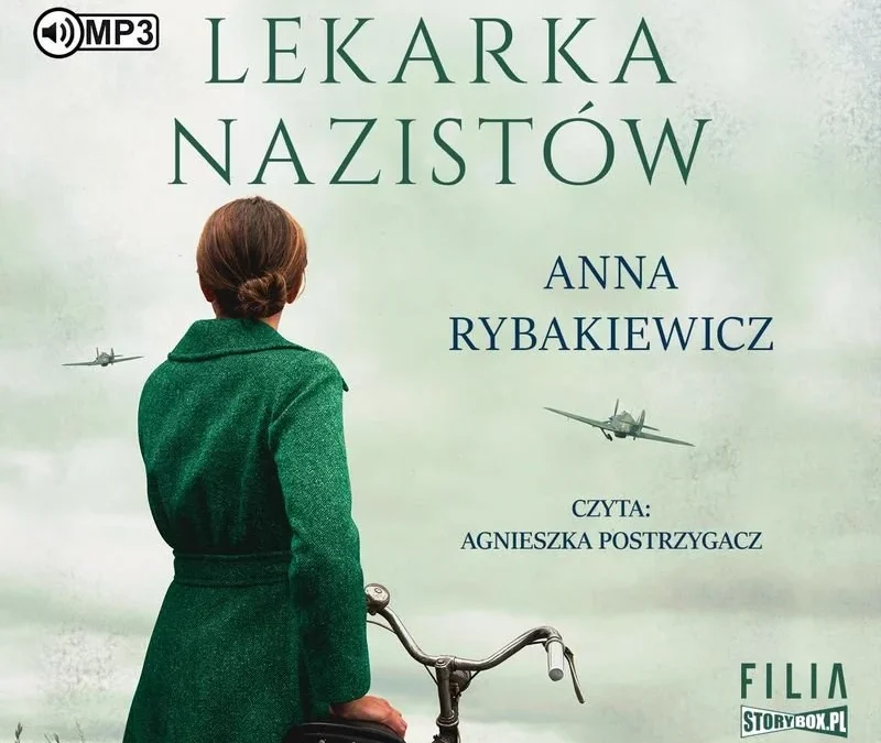 Lekarka nazistów – Anna Rybakiewicz