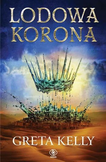 Lodowa korona – Greta Kelly