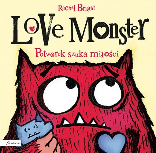 Love Monster. Potworek szuka miłości – Rachel Bright