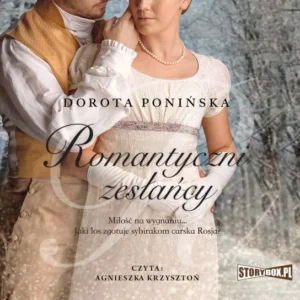 Romantyczni zesłańcy – Dorota Ponińska