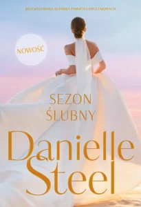 Sezon ślubny – Danielle Steel