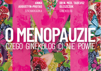 O menopauzie – Anna Augustyn-Protas, Tadeusz Oleszczuk