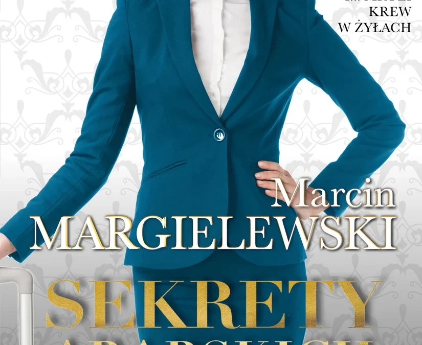 Sekrety arabskich kurortów – Marcin Margielewski