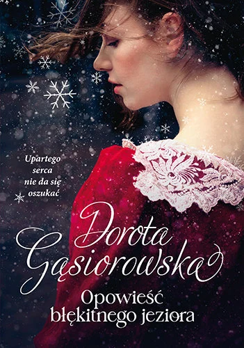 Opowieść błękitnego jeziora – Dorota Gąsiorowska