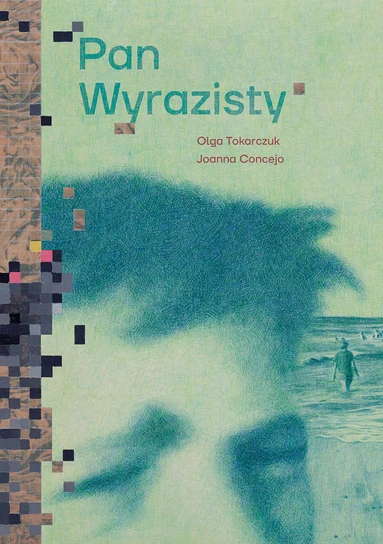 Pan Wyrazisty – Olga Tokarczuk