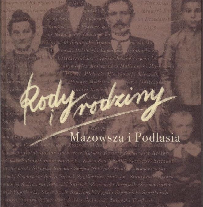 Rody i rodziny Mazowsza i Podlasia. T. III