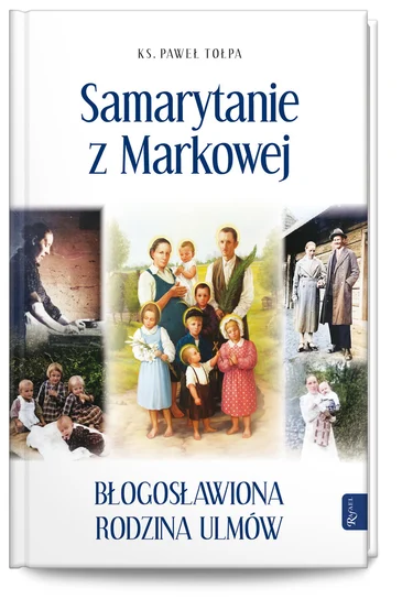 Samarytanie z Markowej – ks. Paweł Tołpa