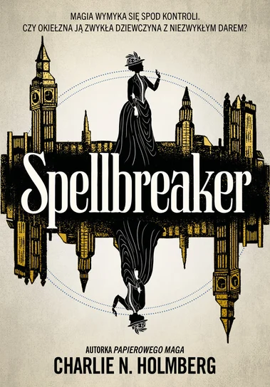 Spellbreaker – Charlie N. Holmberg
