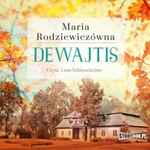 Dewajtis – Maria Rodziewiczówna
