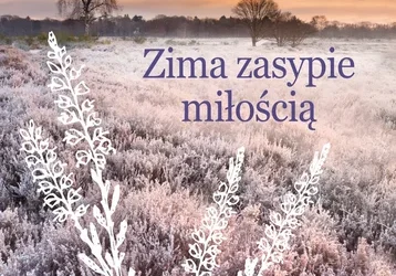 Zima zasypie miłością – Karolina Wilczyńska